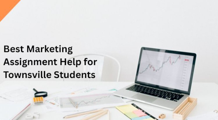 Best Marketing Assignment Help for Townsville Students