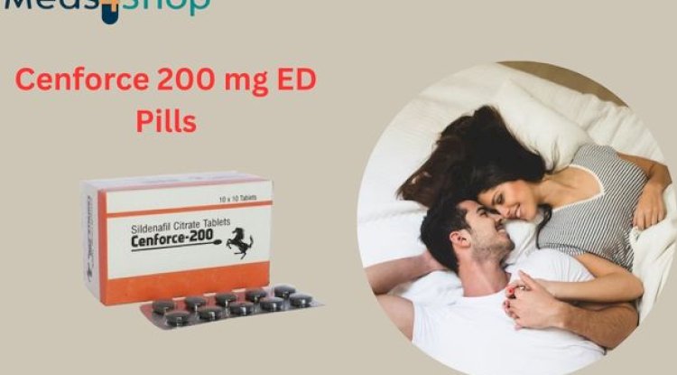 Cenforce 200 mg: Powerful ED Treatment for Men in the USA