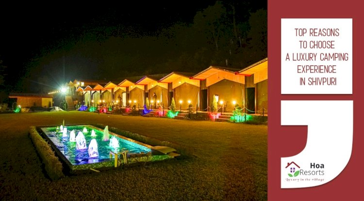 Top Places for a Relaxing Camping Resort Experience in Shivpuri, Rishikesh