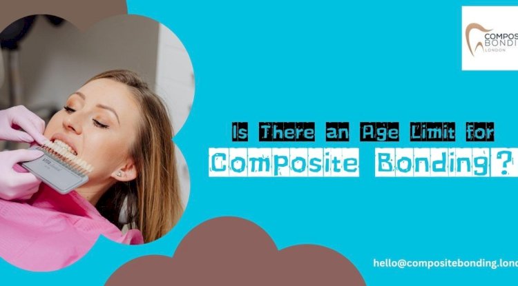 Is There an Age Limit for Composite Bonding? Let’s Talk About It
