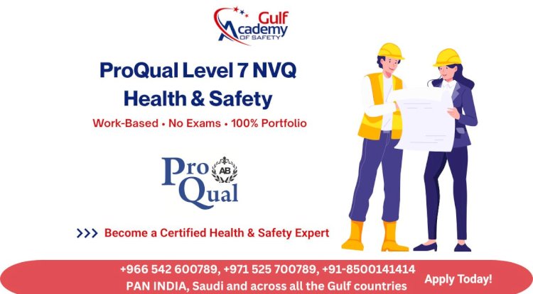 Elevate Your Career with ProQual Level 7 NVQ in Health and Safety