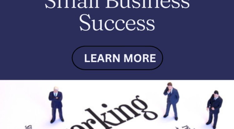  Importance of Networking for Small Business Success: Strategies and Benefits