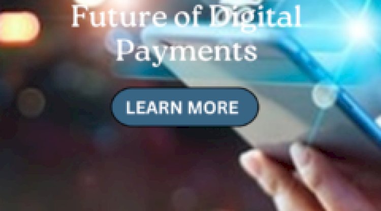  The Role of Innovation in the Future of Digital Payments