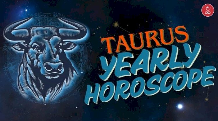 Taurus Yearly Horoscope 2025: Growth, Balance & Stability