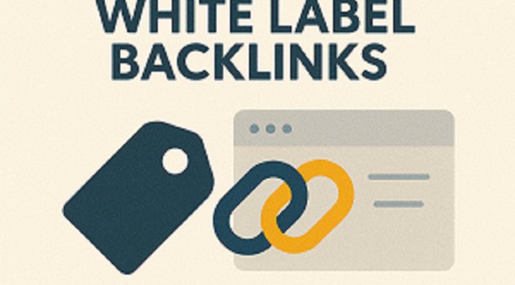 White Label Backlinks: A Game-Changer for Digital Agencies