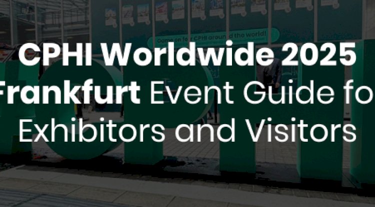 CPHI Worldwide 2025 Where Pharma Meets the Future in Frankfurt