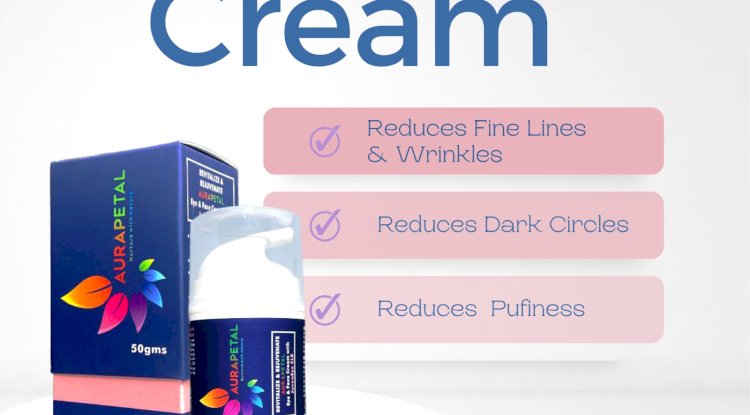Best Cream for Fine Lines in India – Discover Radiant Skin with Aurapetal