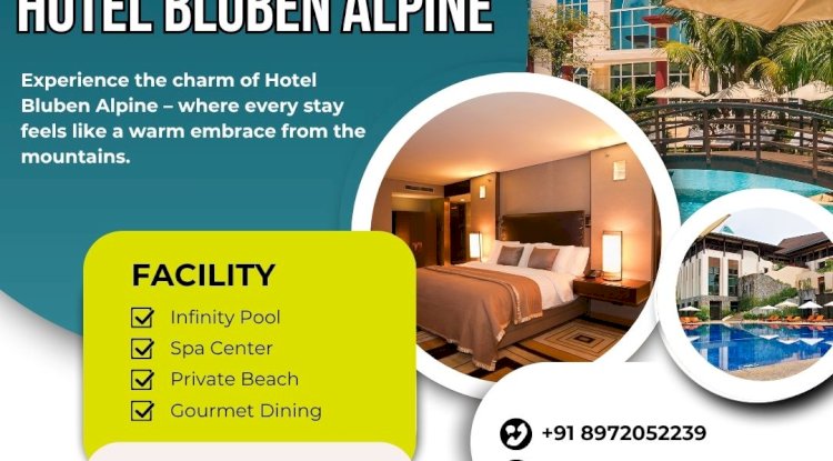 Hotel Bluben Alpine – Where Comfort Meets Himalayan Charm
