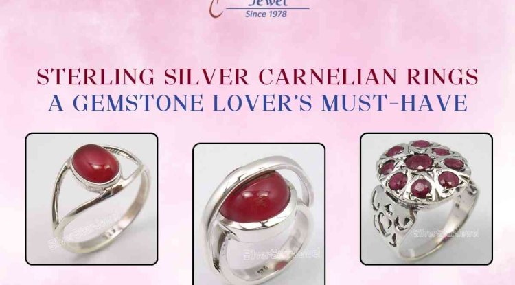 Sterling Silver Carnelian Rings: A Gemstone Lover’s Must-Have