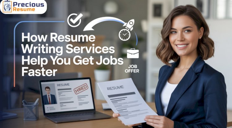 How Resume Writing Services Help You Get Jobs Faster
