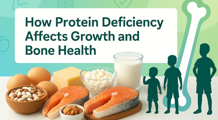 How Protein Deficiency Affects Growth and Bone Health