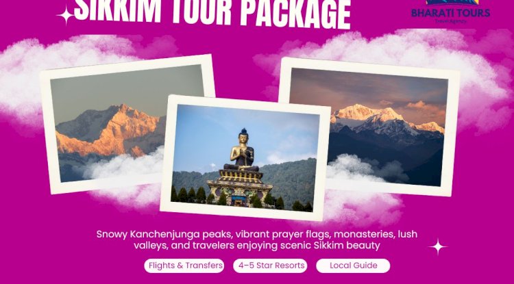 Sikkim Tour Package – Explore Scenic Hills & Attractions