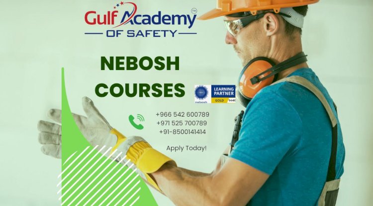 NEBOSH Courses: Your Pathway to Global Health & Safety Careers