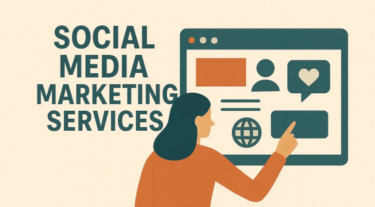 Social Media Marketing Services: A Complete Guide for Business Growth