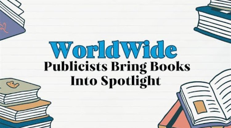 WorldWide Publicists Bring Books Into Spotlight