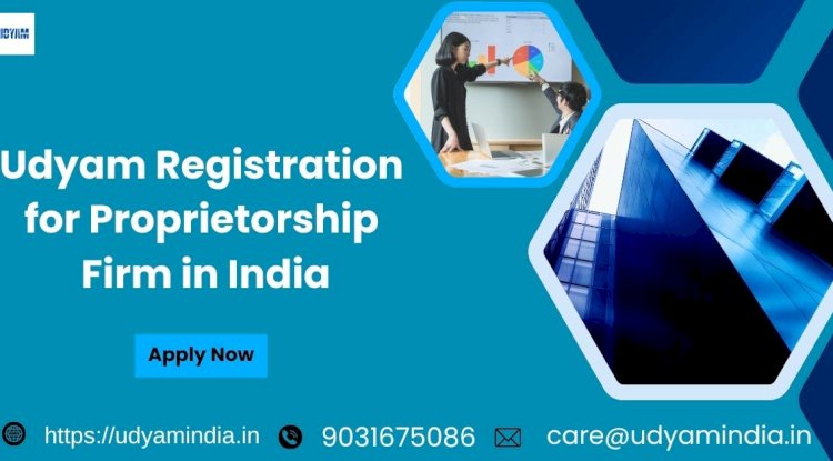 Udyam Registration for Proprietorship Firm in India