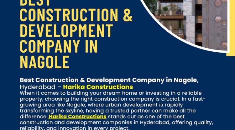Best Construction & Development Company in Nagole, Hyderabad