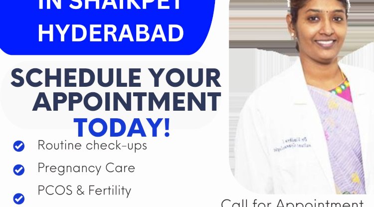 best gynaecologist in shaikpet hyderabad