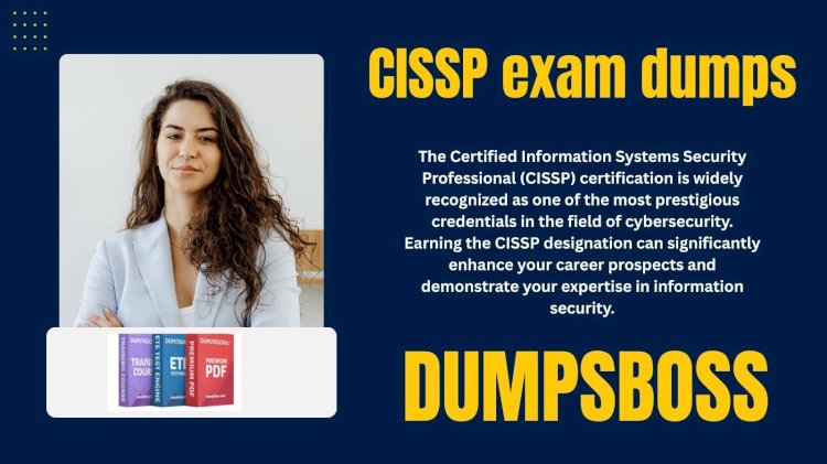 How CISSP Exam Dumps Provide Real-Life Scenarios for Exam Success