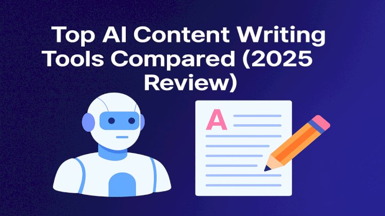 Top AI Content Writing Tools Compared (2025 Review)