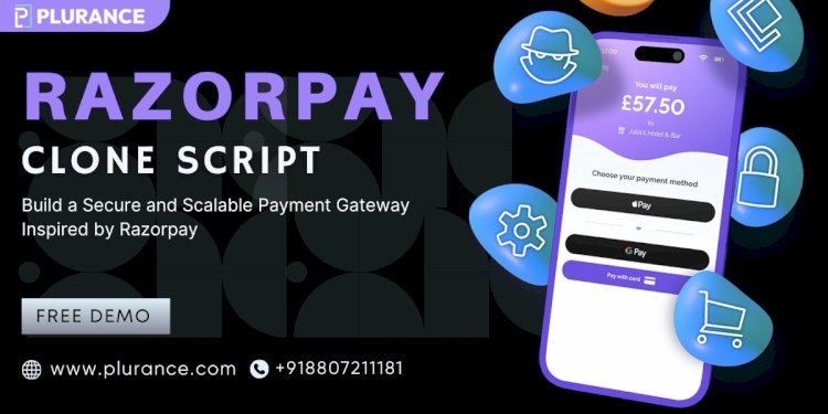 How to Build a Scalable Razorpay Clone App That Delivers Seamless Payments and Drives Long-Term Fintech Growth
