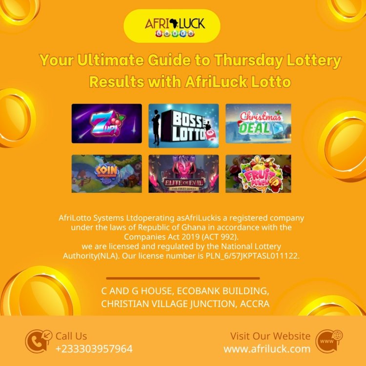 Your Ultimate Guide to Thursday Lottery Results with AfriLuck Lotto