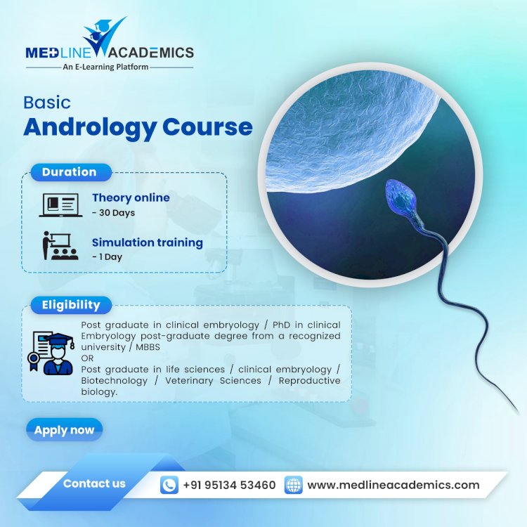 Fellowship in Andrology: Regulations Governing Andrology Labs in India & more…