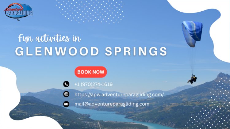 Discover the Best Fun Activities in Glenwood Springs, Colorado