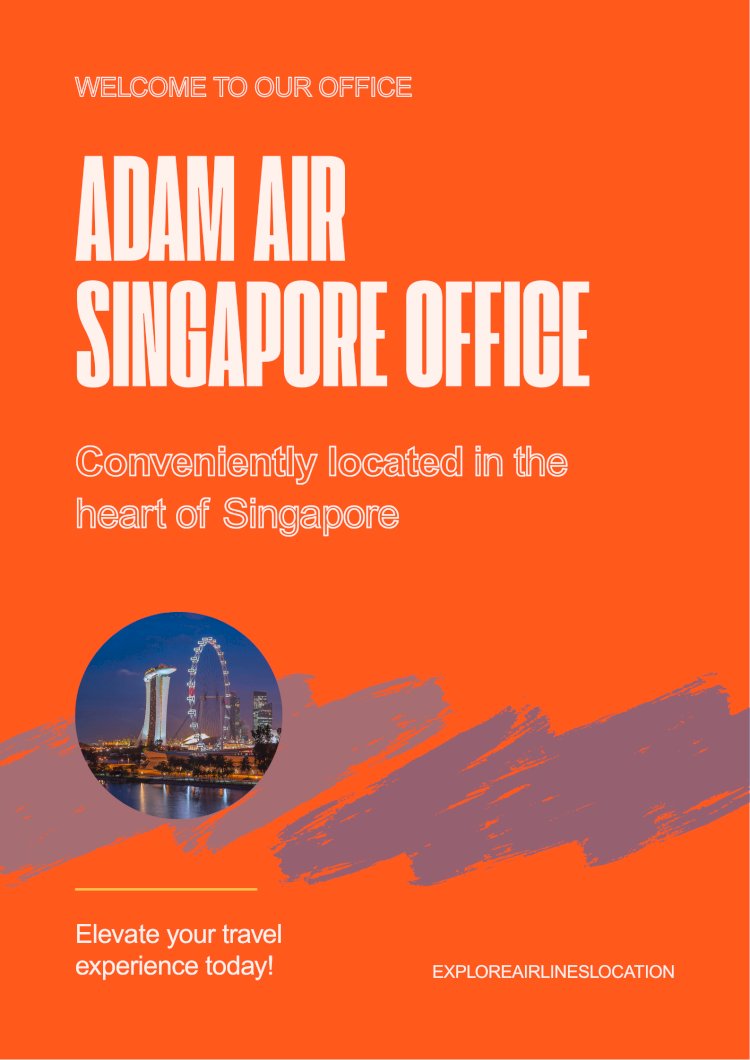 Adam Air Singapore Office +1-888-839-0502 