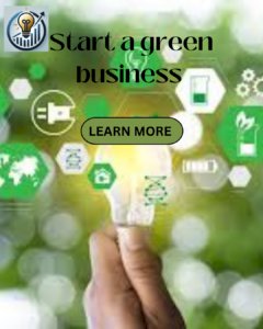  The Ultimate Guide to Starting a Green Business  