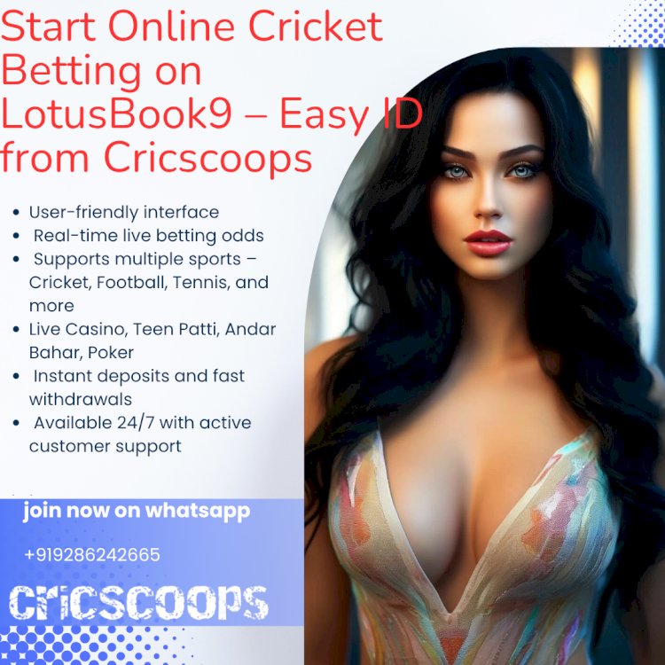 Start Online Cricket Betting on LotusBook9 – Easy ID from Cricscoops