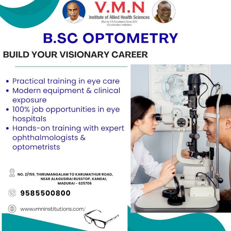 Optometry College in Madurai  Build a Career in Eye Care with V.M.N