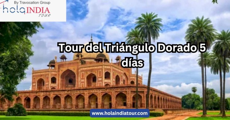 Tour del Triángulo Dorado 5 días: Un viaje completo en poco tiempo