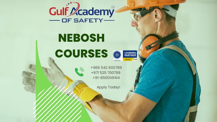 NEBOSH Courses: Your Pathway to Global Health & Safety Careers