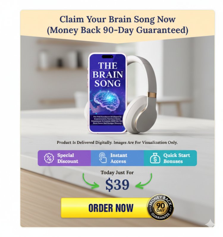 The Brain Song Review – Natural Focus & Brain Activation System