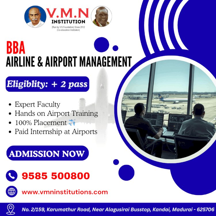 Premium BBA Airline & Airport Management – Enroll Now in Madurai