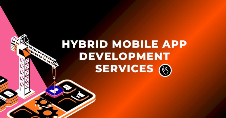 App Not Ready for Growth? Hybrid Mobile App Development Services Can Prepare You
