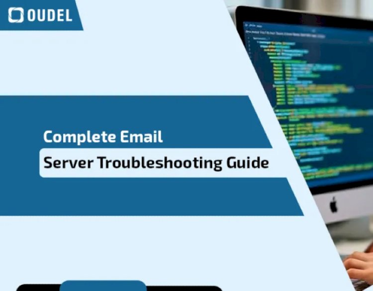 Complete Email Server Troubleshooting Guide 2026