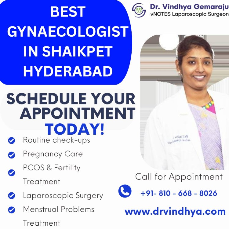 best gynaecologist in shaikpet hyderabad